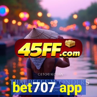 bet707 app